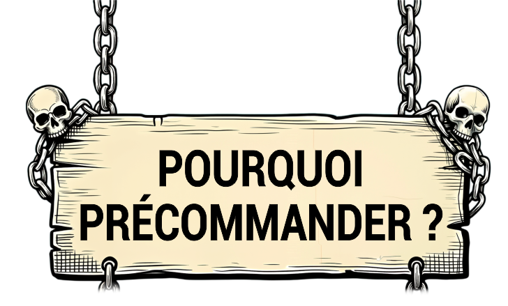 Pourquoi précommander ?